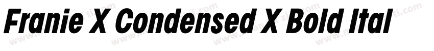 Franie X Condensed X Bold Italic字体转换